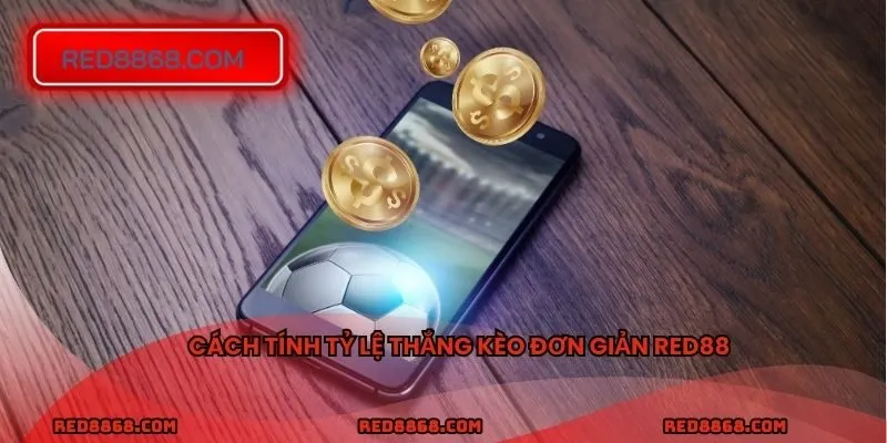 Cách tính tỷ lệ thắng kèo đơn giản RED88