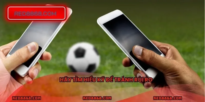 Hãy tìm hiểu đầy đủ để tránh rủi ro