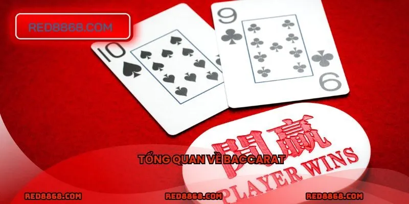 Tổng quan về Baccarat