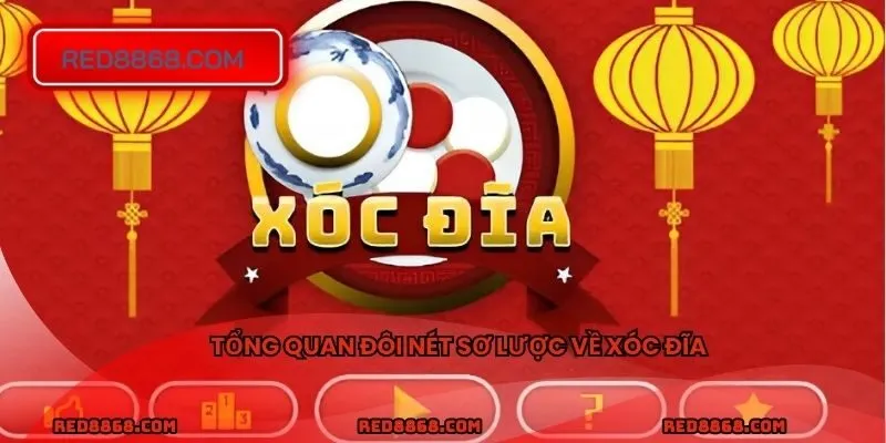 Tổng quan đôi nét sơ lược về Xóc Đĩa
